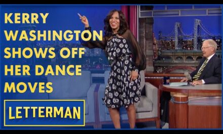 Kerry Washington dazzles with dance moves on “Letterman” talk show