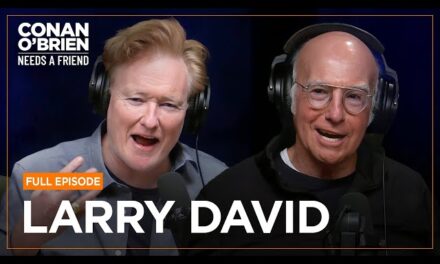 Larry David’s Hilarious Banter with Conan O’Brien on “Conan O’Brien Needs A Friend