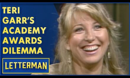 Teri Garr’s Academy Awards Dilemma Revealed in Talk Show Interview with David Letterman